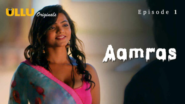 Aamras Part Ullu App Hindi Porn Web Series Ep Aagmaal