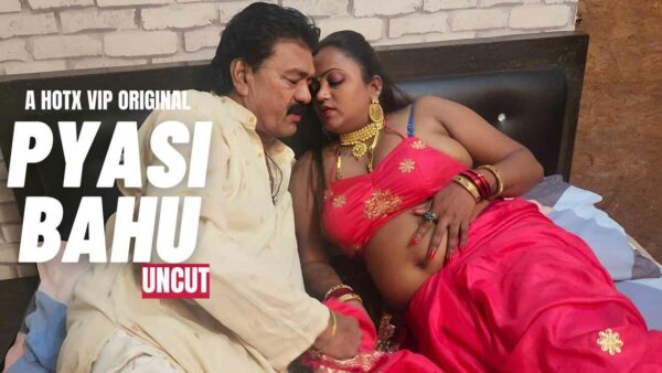 Pyasi Bahu Hotx Vip App Hindi Uncut Porn Short Film Aagmaal