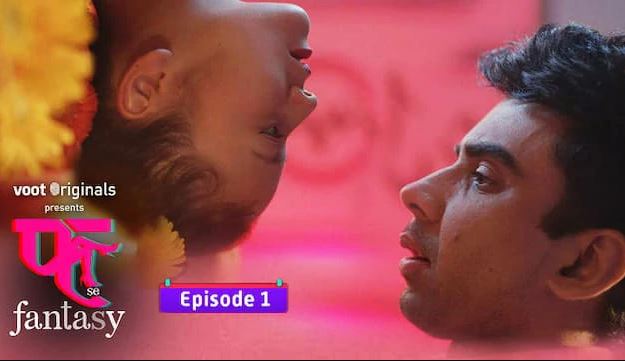 Fuh Se Fantasy 2023 Hindi Hot Web Series Episode 1