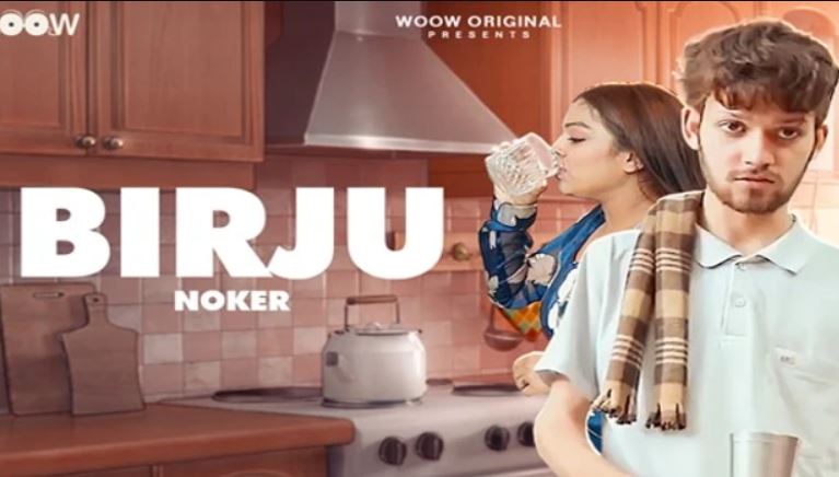 Birju Noker 2023 WooW app Hindi porn Short Flim