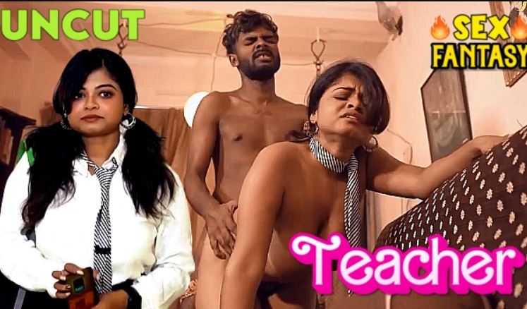 Hindexxxfilm - Teacher 2023 SexFantasy Hindi Uncut Porn Short Film - Aagmaal