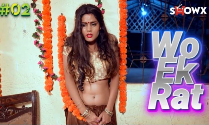 Woh Ek Rat 2 2023 Showx App Hindi Uncut Porn Short Film