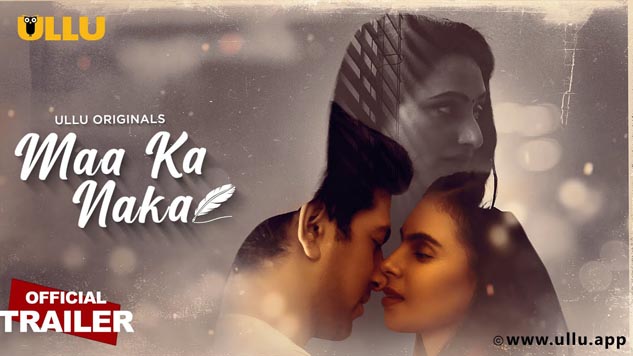 Maa Ka Naka Ullu app xxx hindi new web series Official Trailer