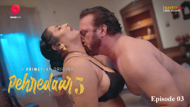 Pehredaar S05E03 2023 Hindi Hot Web Series PrimePlay