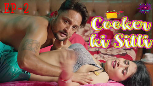 500px x 281px - Cooker Ki Sitti 2023 wow entertainment hindi porn web series - Aagmaal