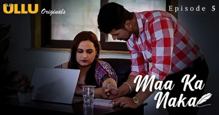 Maa Ka Naka P01 S01E05 2023 Hindi Hot Web Series Ullu New Porn
