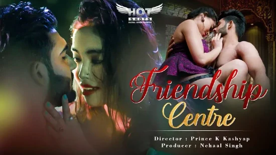 Friendship Centre – 2022 – Hindi Hot Short Film – HotShots
