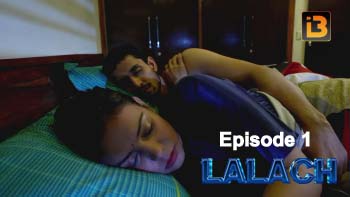 Lalach S01E01 2023 Hindi Hot Web Series IdiotBoxx