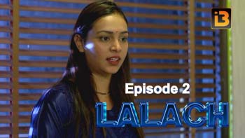 Lalach S01E02 2023 Hindi Hot Web Series IdiotBoxx