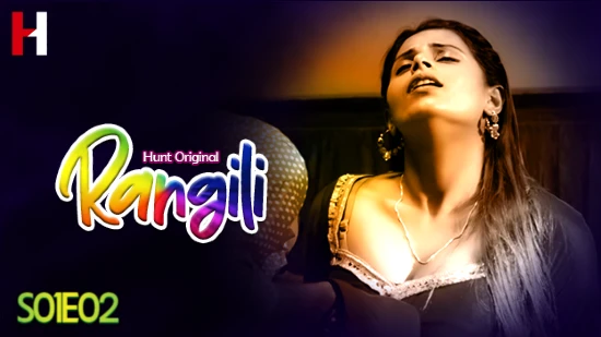 Rangili S01E02 2023 Hindi Hot Web Series HuntCinema