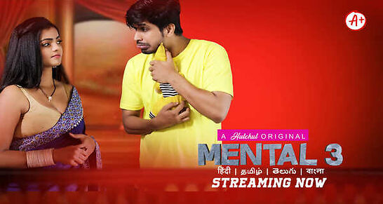 Mental 3 – S01E01 2023 Hindi Hot Web Series Hulchul