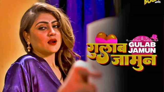 Gulab Jamun – S01E01 2024 Hindi Porn Web Series BoomMovies