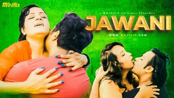 Jawani – 2024 Hindi Uncut Short Film Mojflix