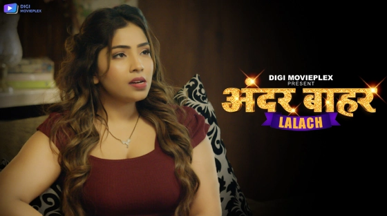 Lalach – S01E02 2024 Hindi Hot Web Series DigiMoviePlex