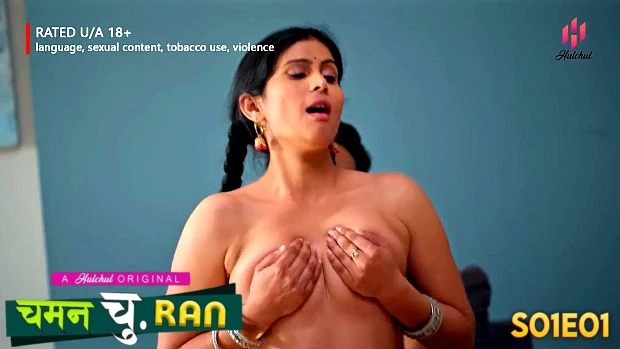 Chaman Churan – S01E01 2024 Hindi Hot Web Series HulChul