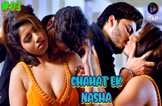 Chahat Ek Nasha 2024 ITAP Hindi Porn Web Series Episode 3