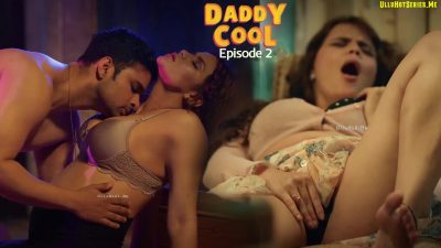 Daddy Cool Episode 2 Ullu Hindi Hot Porn Series 2025