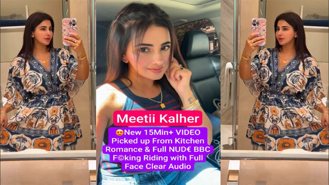 Exclusive Famous Punjabi model Meetii Kalher New Romance Fucking Riding with Full Face Clear Audio