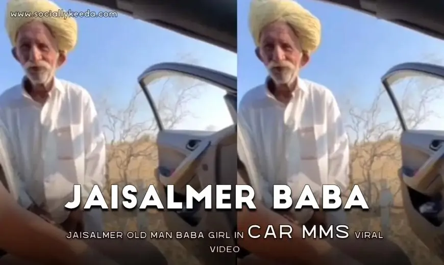 mydesi2 xxx Jaisalmer Old Man Baba with Smriti jain In Car Mms Viral Video in rajsthan